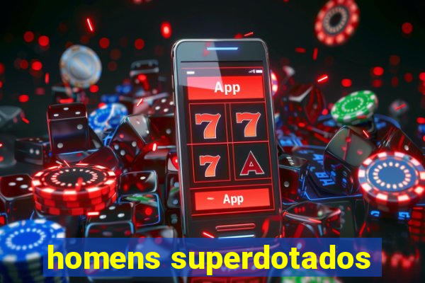 homens superdotados